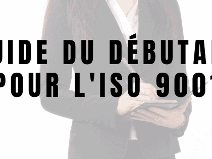 Guide du débutant pour l'ISO 9001