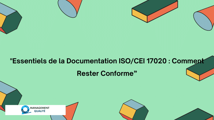 Essentiels de la Documentation ISOCEI 17020 Comment Rester Conforme” (1)