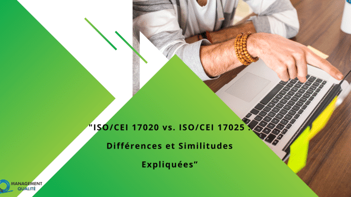 ISOCEI 17020 vs. ISOCEI 17025 Différences et Similitudes Expliquées”