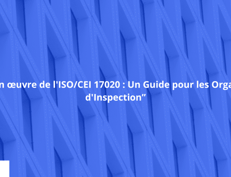 Mise en œuvre de l'ISOCEI 17020 Un Guide pour les Organismes d'Inspection” (1)