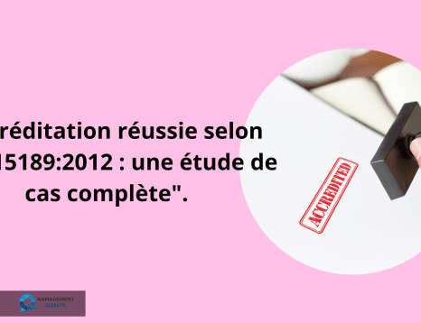 Accréditation réussie selon l'ISO 151892012 une étude de cas complète. (1)