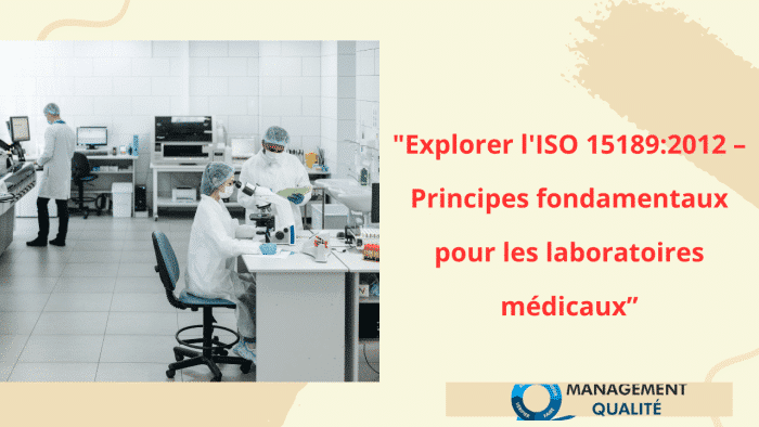 Explorer l'ISO 151892012 – Principes fondamentaux pour les laboratoires médicaux”