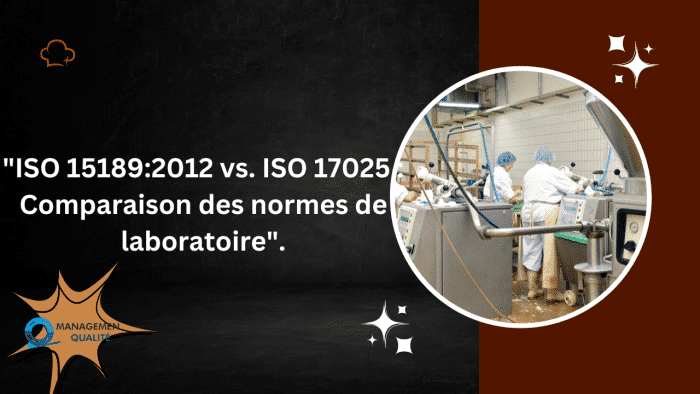 ISO 151892012 vs. ISO 17025 Comparaison des normes de laboratoire